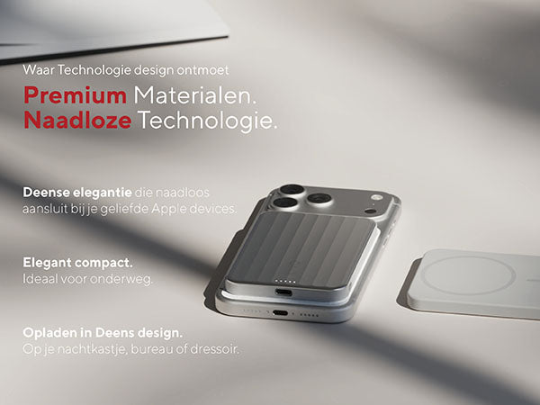 Premium Materialen. Naadloze Technologie. Waar Technologie design ontmoet. Deense elegantie die naadloos aansluit bij je geliefde Apple devices. Elegant compact. Ideaal voor onderweg. Opladen in Deens design. Op je nachtkastje, bureau of dressoir