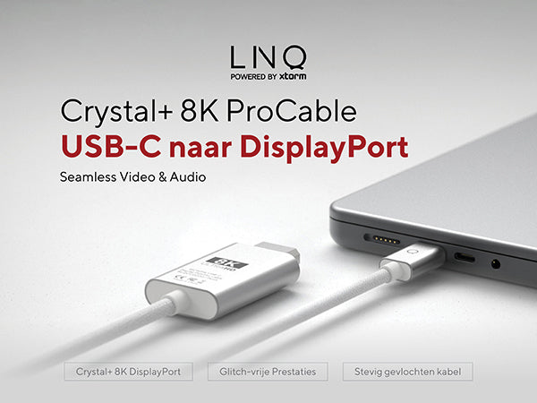 Crystal+ 8K ProCable USB-C naar DisplayPort. Seamless Video & Audio. Crystal+ 8K DisplayPort. Glitch-vrije Prestaties. Stevig gevlochten kabel