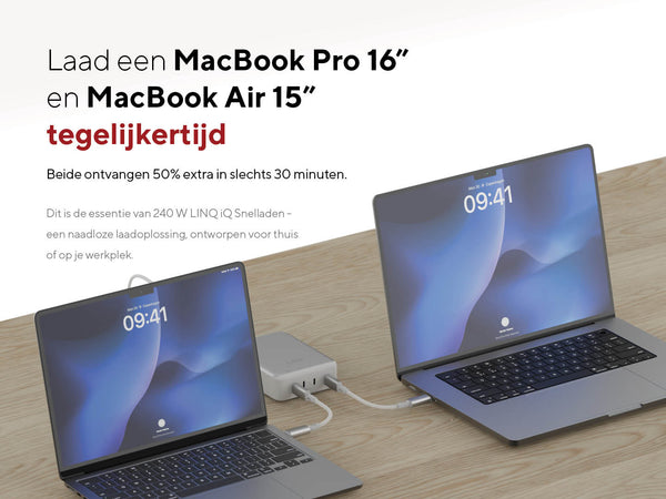 Laad een MacBook Pro 16" en MacBook Air 15" tegelijkertijd. Beide ontvangen 50% extra in slechts 30 minuten. Dit is de essentie van 240 W LINQ iQ Snelladen - een naadloze laadoplossing, ontworpen voor thuis of op je werkplek