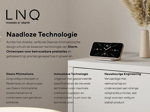 Naadloze Technologie. Achter het strakke, verfijnde Deense minimalistische design schuilt de bewezen technologie van Xtorm. Ontworpen voor betrouwbare prestaties en gebaseerd op jarenlange expertise in power en connectiviteit. Deens Minimalisme: Zorgvuldig ontworpen in Nederland, om de principes van Deens minimalisme te belichamen en te combineren met gemak en esthetiek