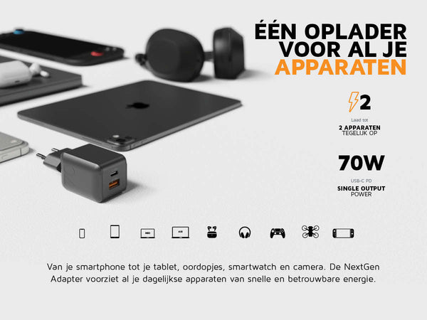 Één oplader voor al je apparaten. Van je smartphone tot je tablet, oordopjes, smartwatch en camera. De NextGen Adapter voorziet al je dagelijkse apparaten van snelle en betrouwbare energie. 2 Laad tot 2 apparaten tegelijk op. 70W USB-C PD single output power