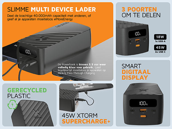 Slimme multi-device lader. Deel de krachtige 40.000mAh capaciteit met anderen, of geef al je apparaten moeiteloos #MoreEnergy. Gerecycled plastic: Energie voor jou, met oog voor de planeet. Smart digitaal display: Het slimme digitale display geeft het exacte resterende batterijpercentage van de Powerbank weer. 45W Xtorm supercharge+: FastCharge voor smartphones, tablets, game consoles en zelfs USB-C ultrabooks tot 45W