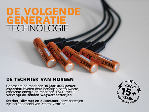 De volgende generatie technologie. De techniek van morgen. Gebaseerd op meer dan 15 jaar USB-power expertise leveren deze batterijen betrouwbare, constante energie en meer dan 1.500 cycli – vervangt duizenden wegwerpbatterijen. Sterker, slimmer en duurzamer: deze batterijen zijn het toonbeeld van Xtorm NextGen