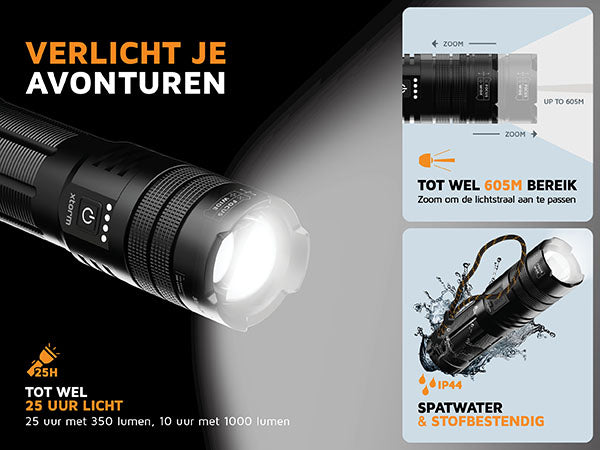 Verlicht je avonturen. 25H tot wel 25 uur licht: 25 uur met 350 lumen, 10 uur met 1000 lumen. Tot wel 605M bereik: Zoom om de lichtstraal aan te passen. IP44 spatwater- & stofbestendig